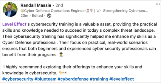 Screenshot of Randall Massie’s LinkedIn post. Working cyber defense engineer says the practical, scenario-based training significantly improved his skills.