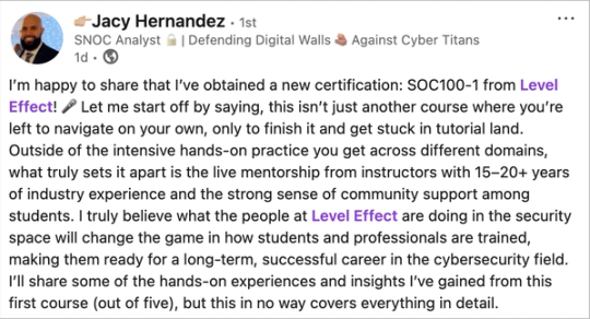 Screenshot of Jacy Hernandez’s LinkedIn post. SNOC analyst earned the SOC100-1 certification and praises hands-on practice, live mentorship from veteran instructors and community support.
