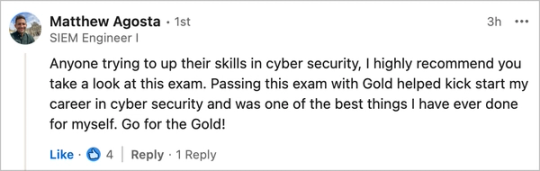 Screenshot of Matthew Agosta’s LinkedIn post. Passing the exam with Gold helped kick-start their cybersecurity career.