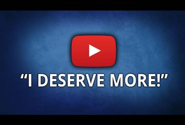 YouTube play button icon above bold text "I DESERVE MORE!" on blue textured background