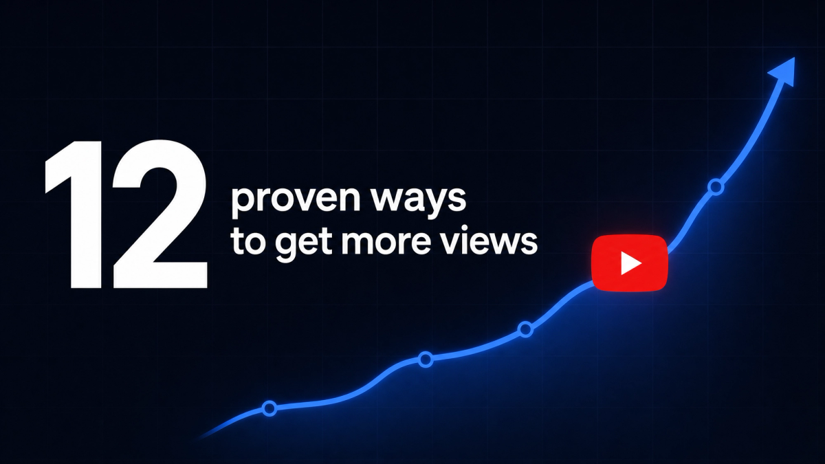 How to Get More Views on YouTube in 2026: 12 Proven Tips