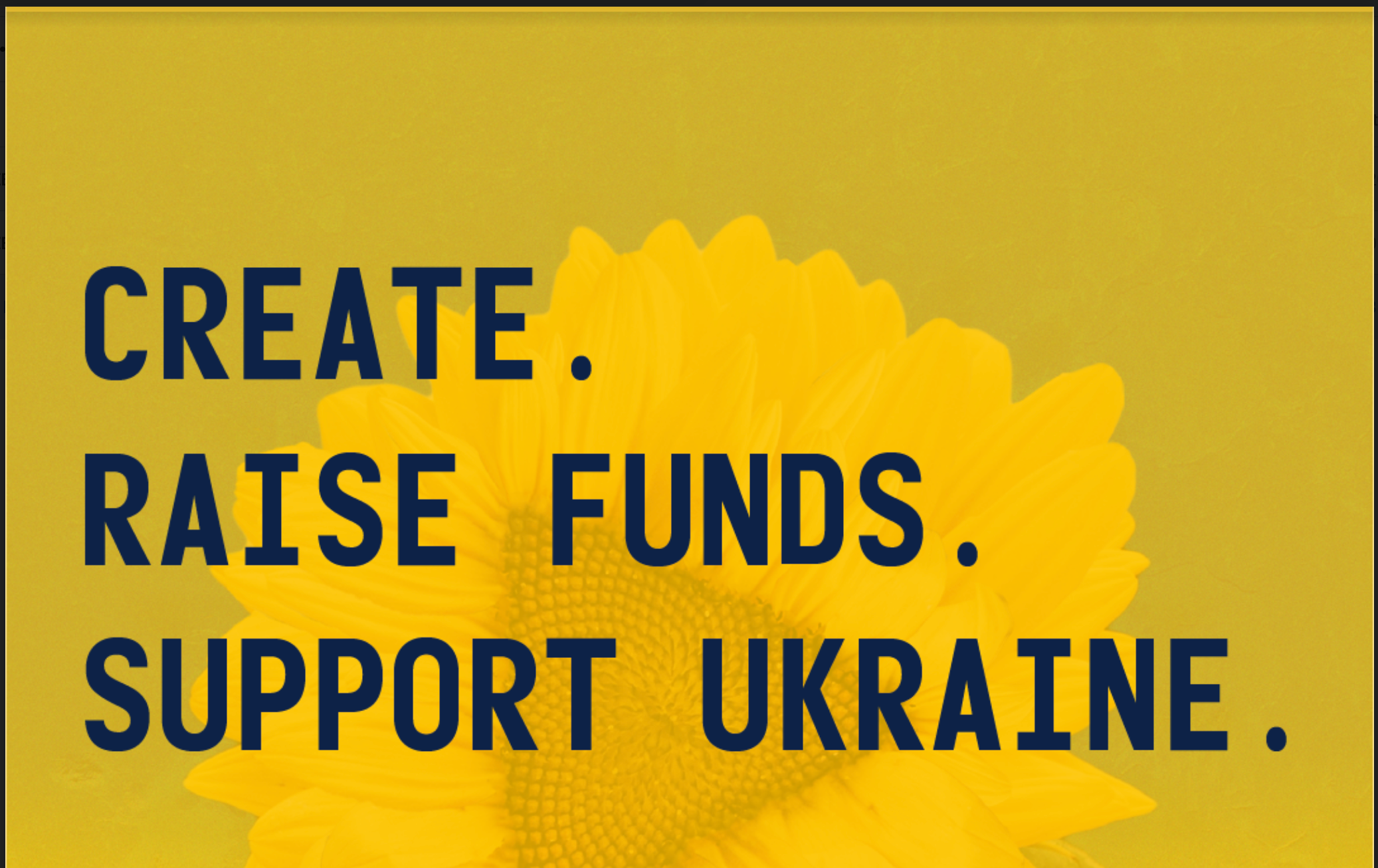 Text "Create. Raise funds. Support Ukraine." over a sunflower background with yellow and blue colors.