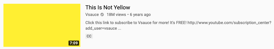 Yellow square thumbnail for Vsauce video titled "This Is Not Yellow" with 7:09 duration