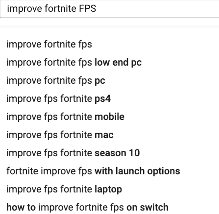 Search suggestions for improving Fortnite FPS on various devices and platforms.
