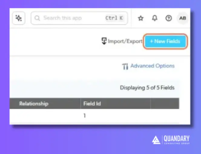 Select New Fields in Your Quickbase Table | Quandary Consulting Group