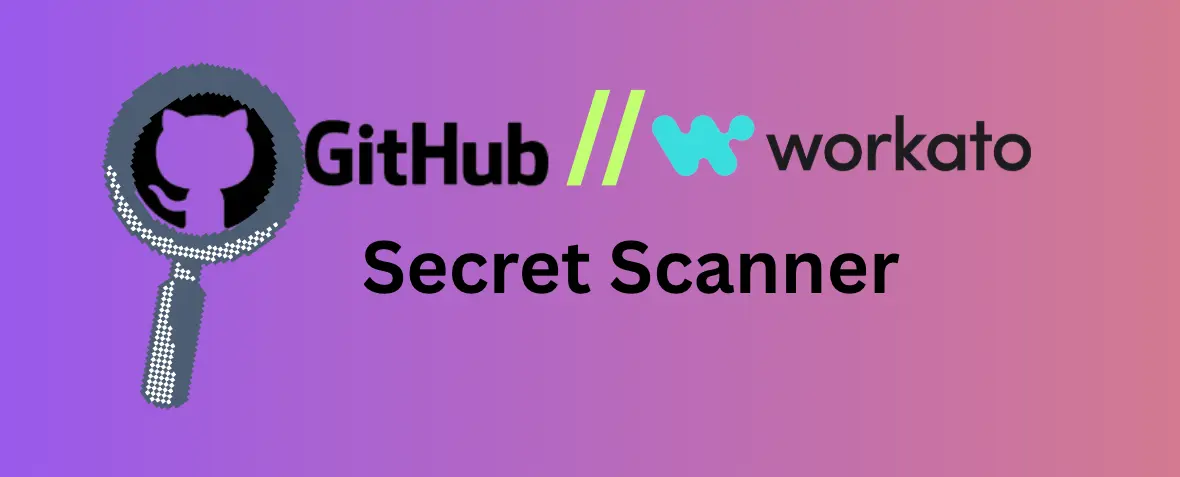 Quandary Consulting Group - GitHub Secret Scanner for Workato Developer API
