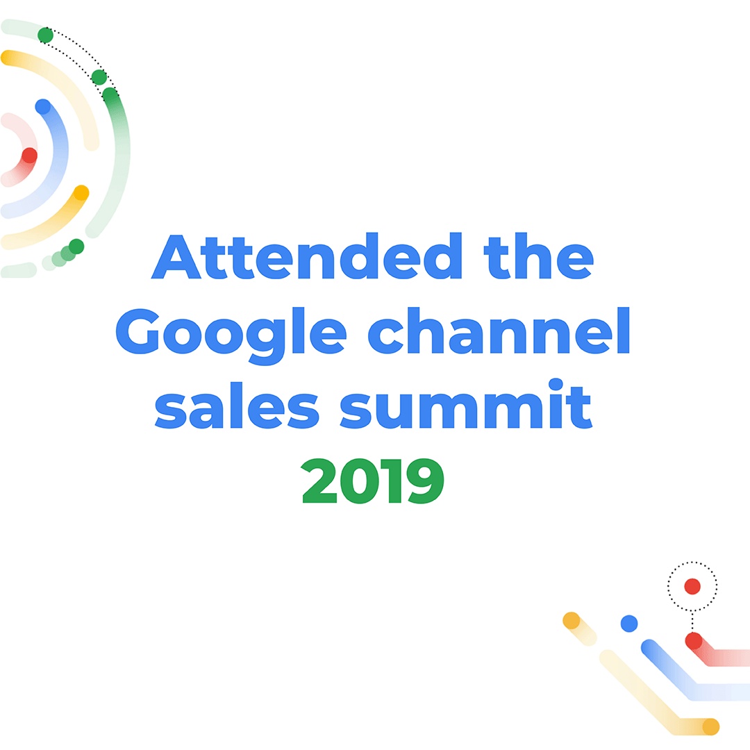 Attended the Google channel sales summit -2019