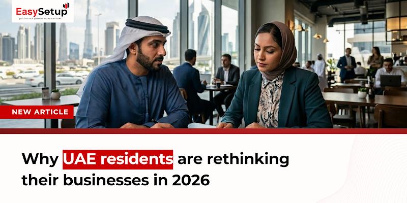 Why UAE residents are rethinking their businesses in 2026