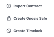 Three step interface showing Import Contract, Create Gnosis Safe, and Create Timelock options with corresponding icons.