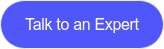 Talk to an Expert