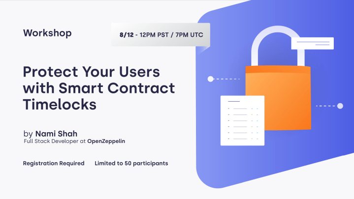 Workshop titled "Protect Your Users with Smart Contract Timelocks" scheduled for 8/12 from 12PM PST, featuring an orange padlock and document illustration on blue background.