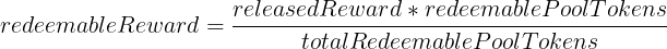 Formula showing redeemable reward calculated by multiplying released reward by redeemable pool tokens, divided by total redeemable pool tokens.