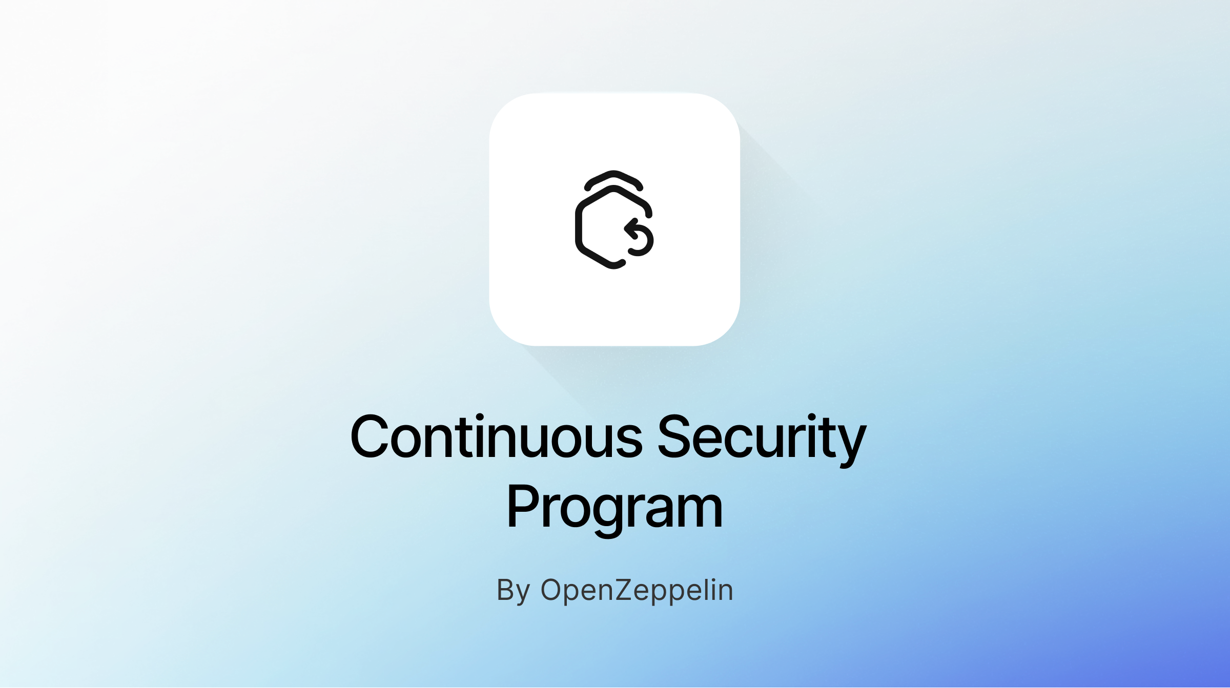 AI-Powered Security at the Speed of Development: Introducing the OpenZeppelin Continuous Security Program