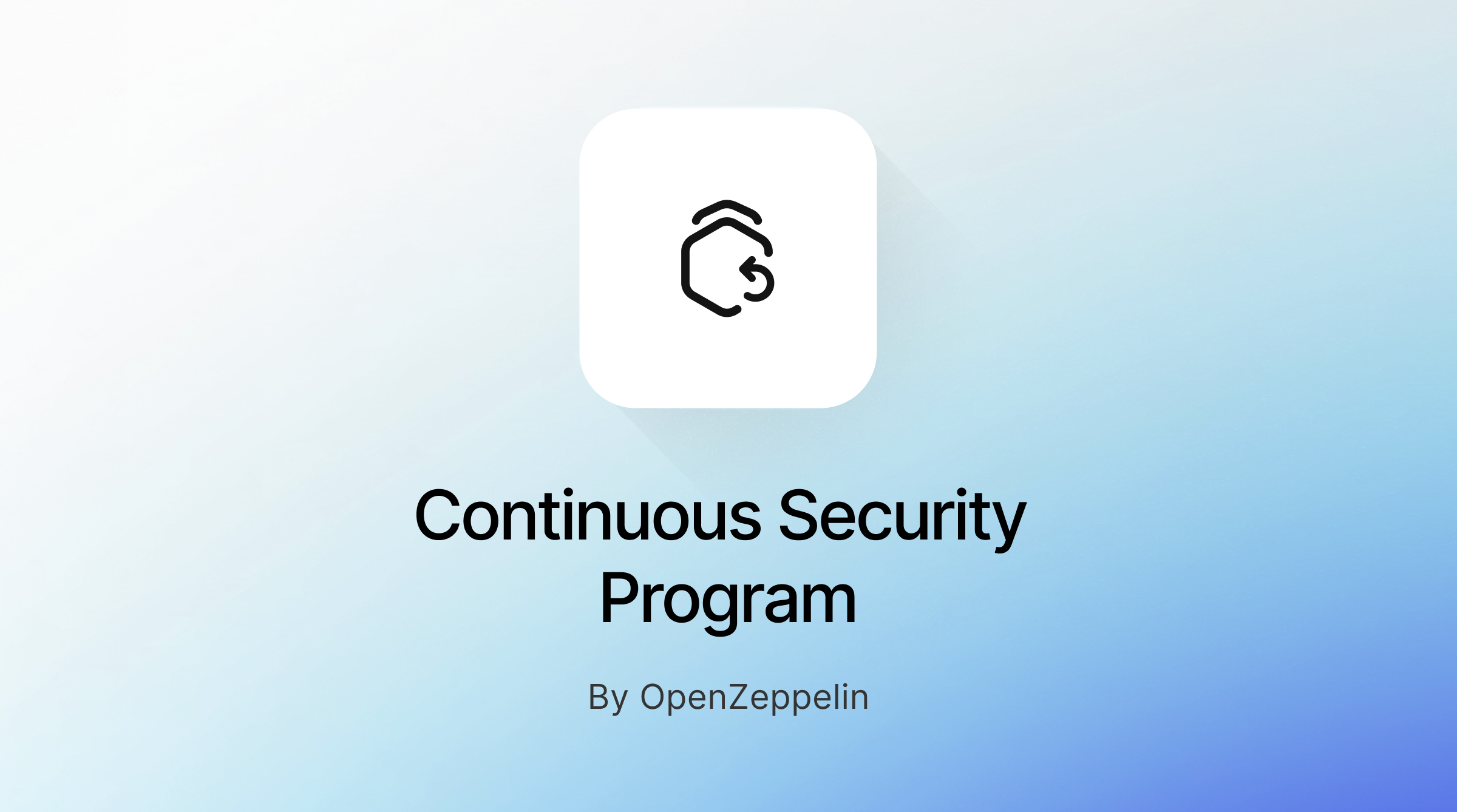 AI-Powered Security at the Speed of Development: Introducing the OpenZeppelin Continuous Security Program