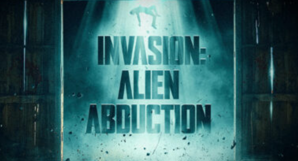 The image features a dramatic lighting setup illuminating the phrase 'INVASION: ALIEN ABDUCTION'. It appears to depict a mysterious or suspenseful theme, likely related to a film or creative project about extraterrestrial encounters.
