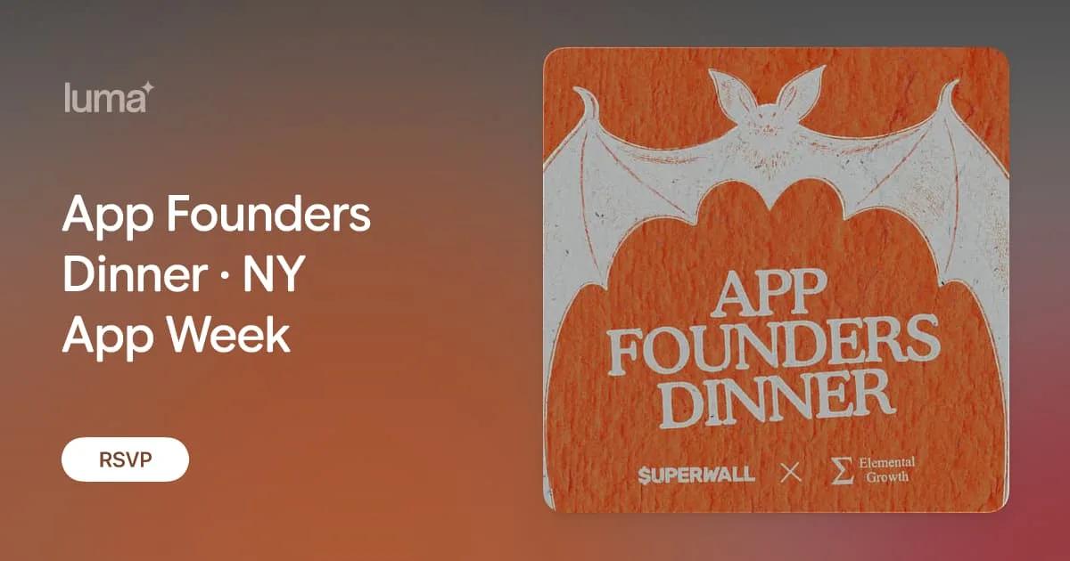 App Founders Dinner event artwork from Superwall and Elemental Growth