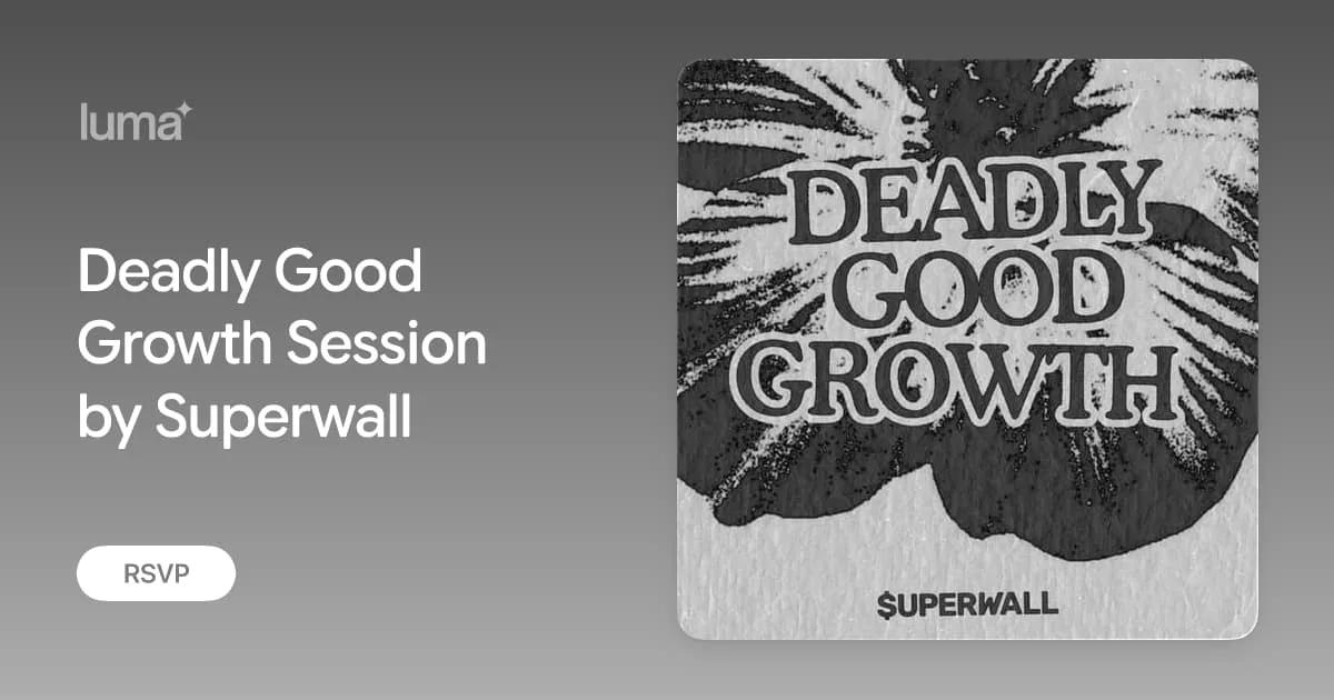 Deadly Good Growth Session event artwork from Superwall