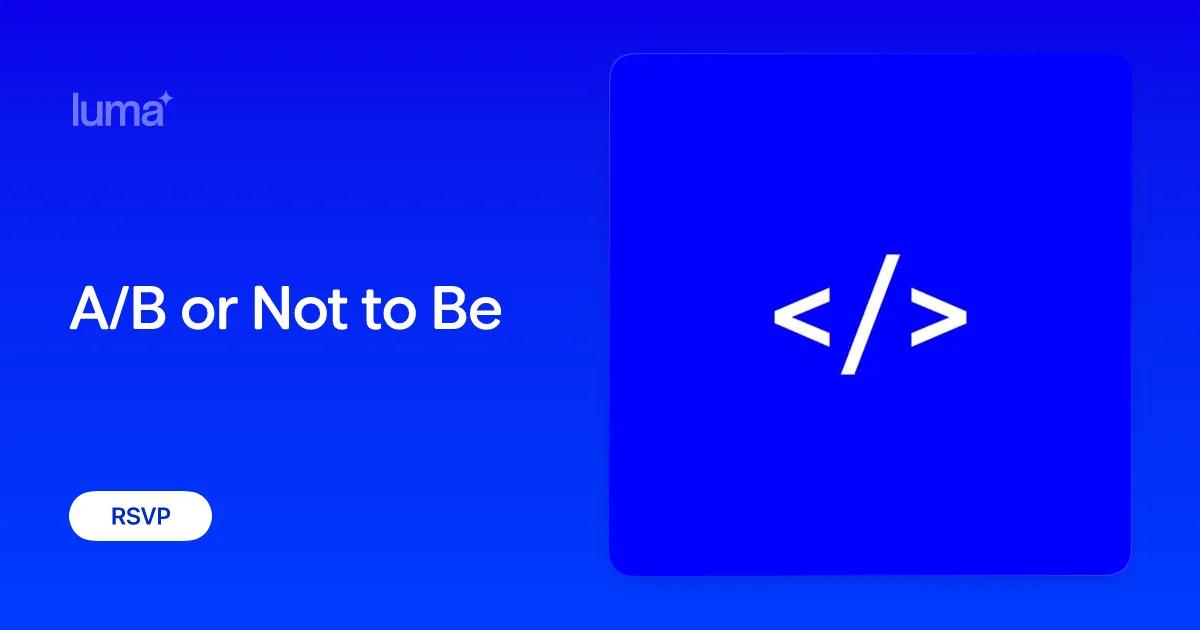 A/B or Not to Be event artwork from Apptuitive