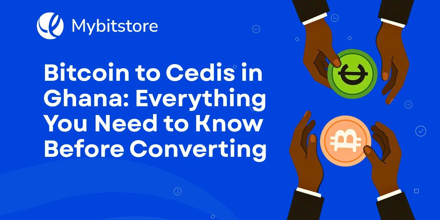 Bitcoin to Cedis in Ghana: Conversion Guide