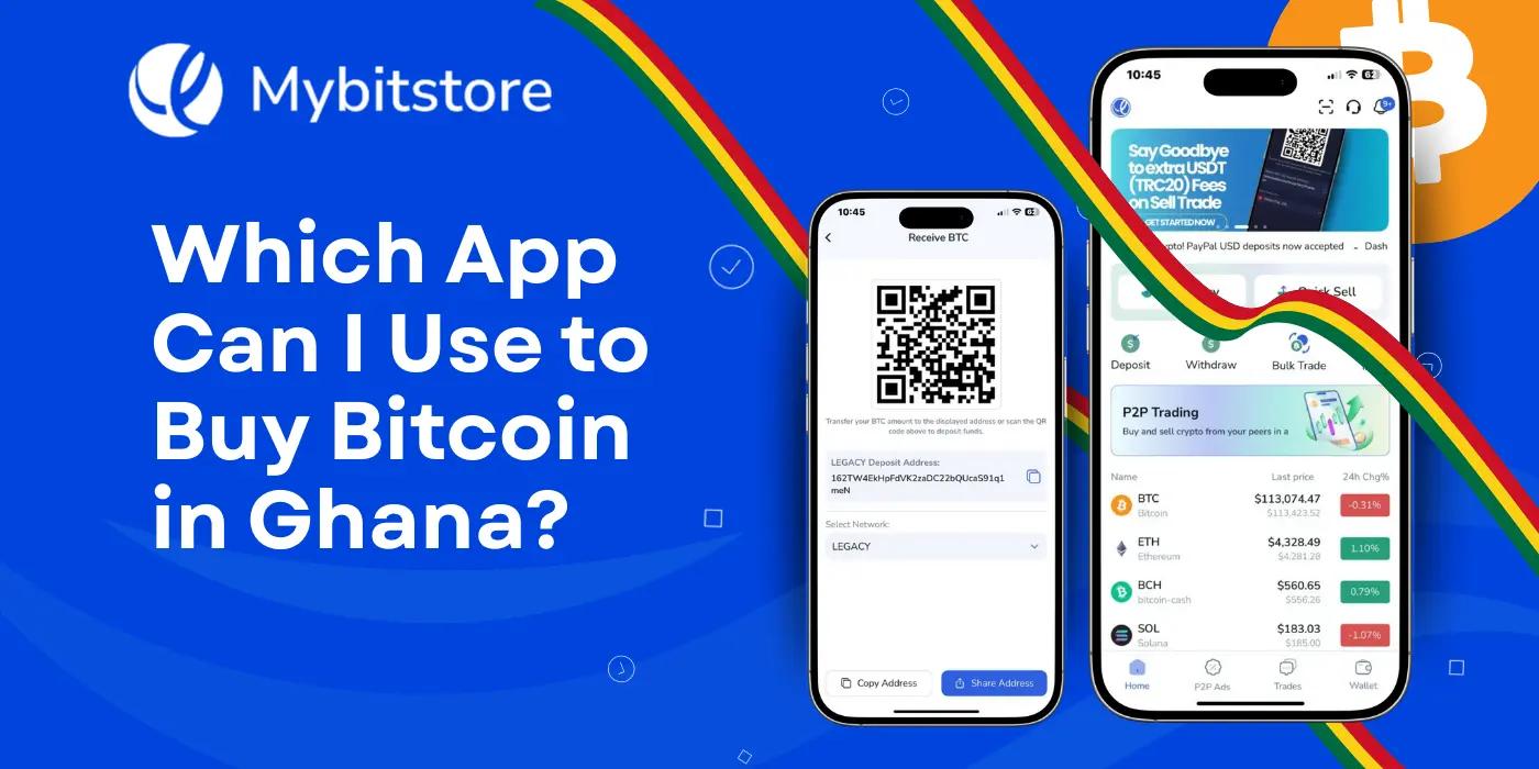 Best App to Buy Bitcoin in Ghana – Mybitstore