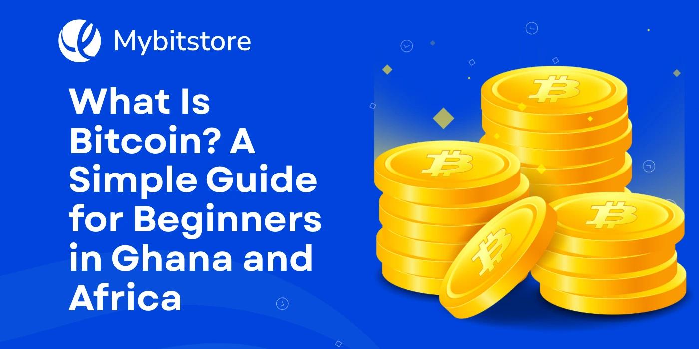 What Is Bitcoin and Why It Matters in Africa