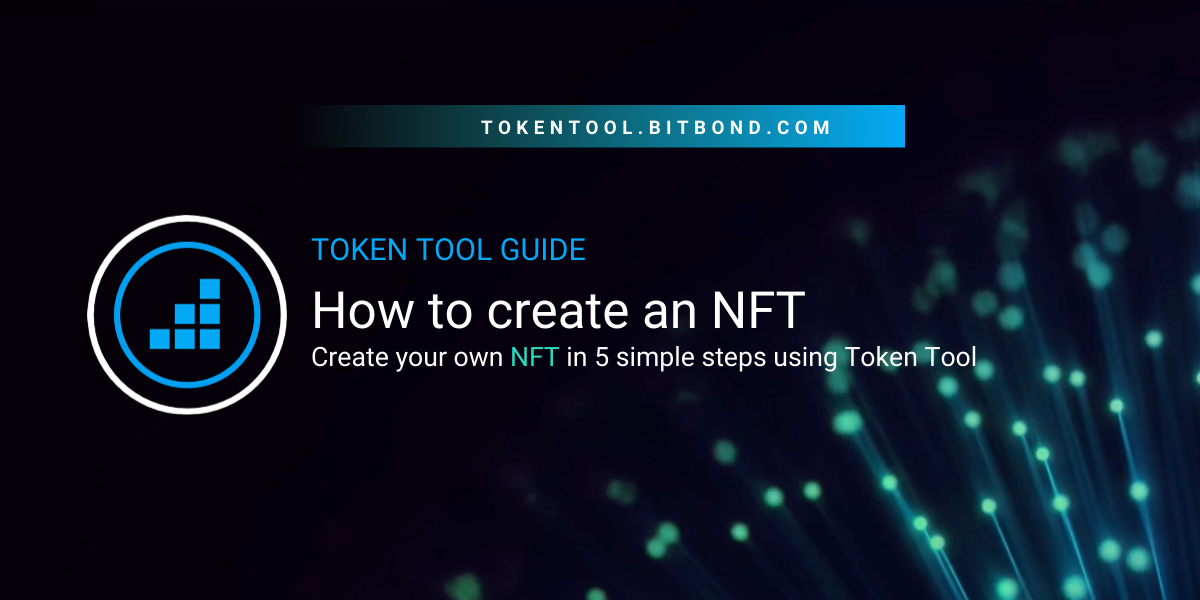 How to Create an NFT in 5 Easy Steps | Bitbond
