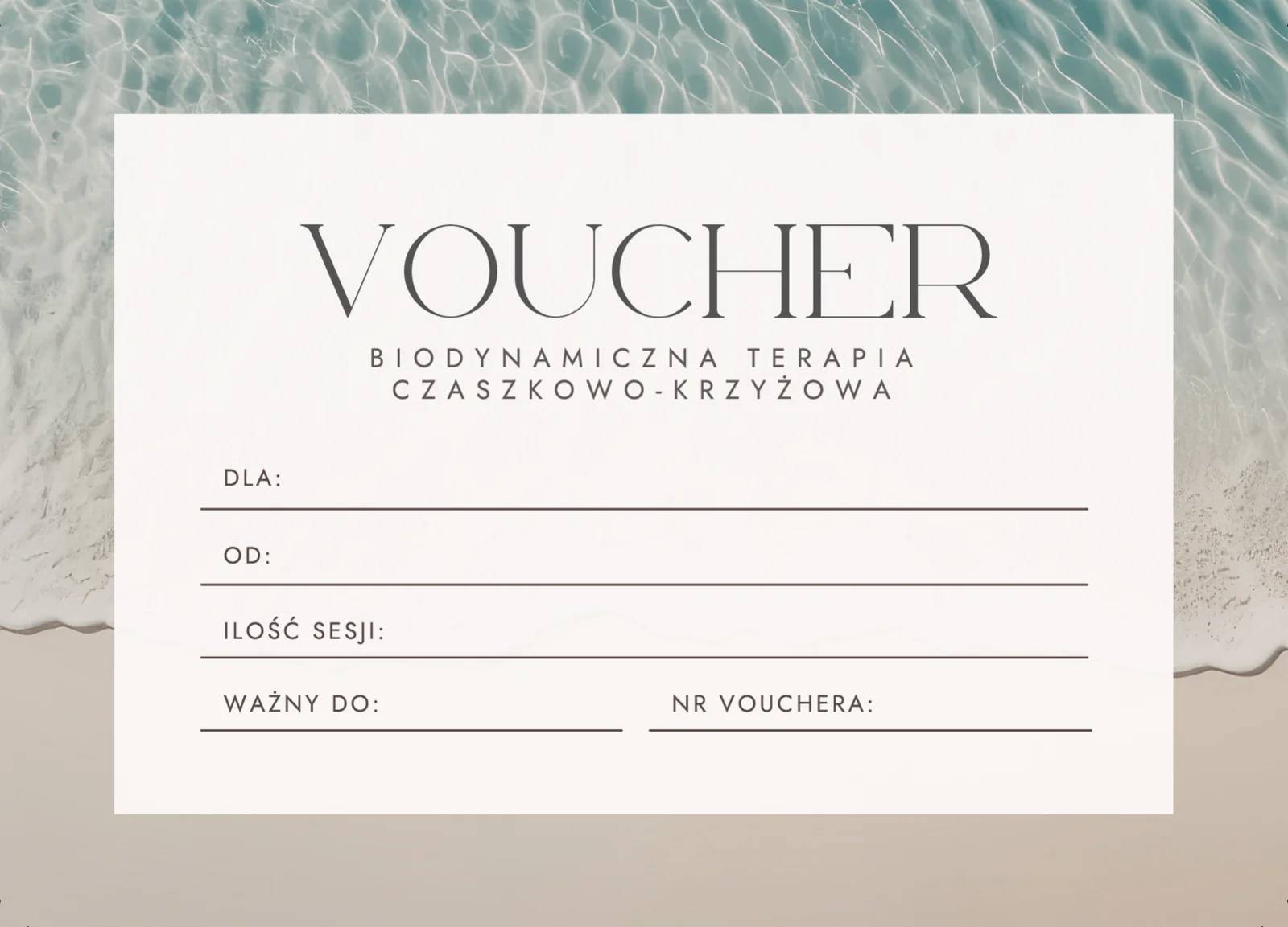 Voucher na biodynamiczną terapię czaszkowo-krzyżową, strona pierwsza: napis VOUCHER i pola do wypełnienia — dla, od, ilość sesji, ważny do, nr vouchera.