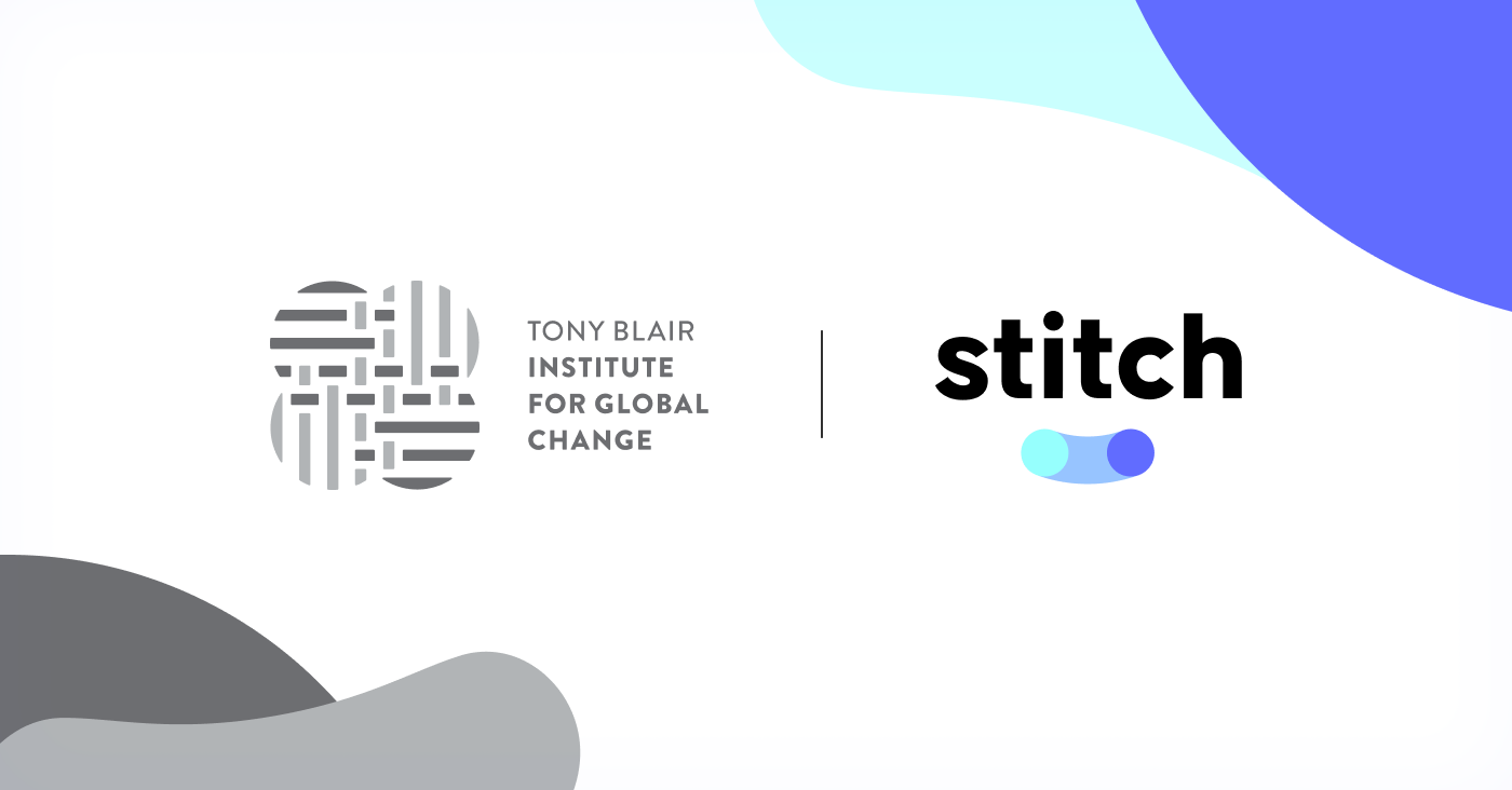 Stitch featured as a promising disruptor in a new report by the Tony Blair Institute for Global Change
