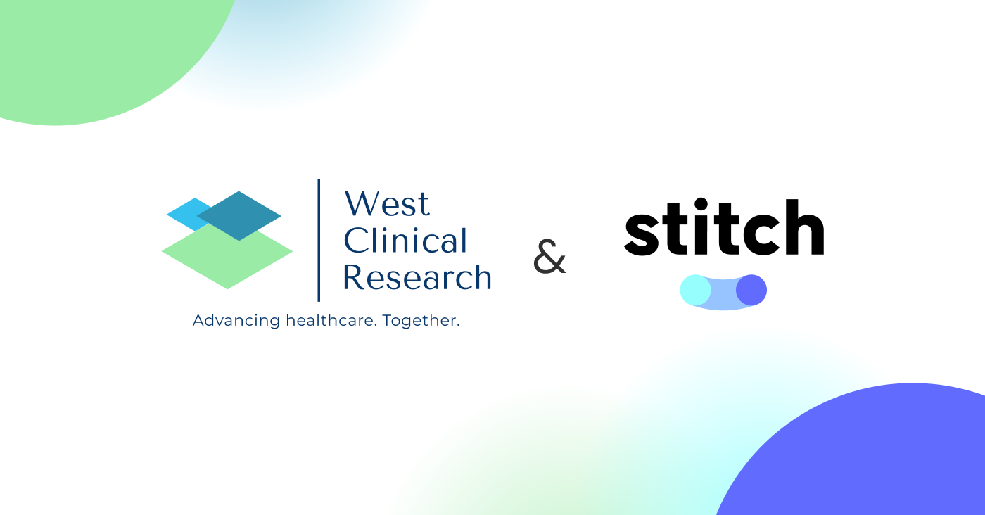 West Clinical Research Selects Stitch to Reduce Patient No-Shows and Improve Participant Engagement