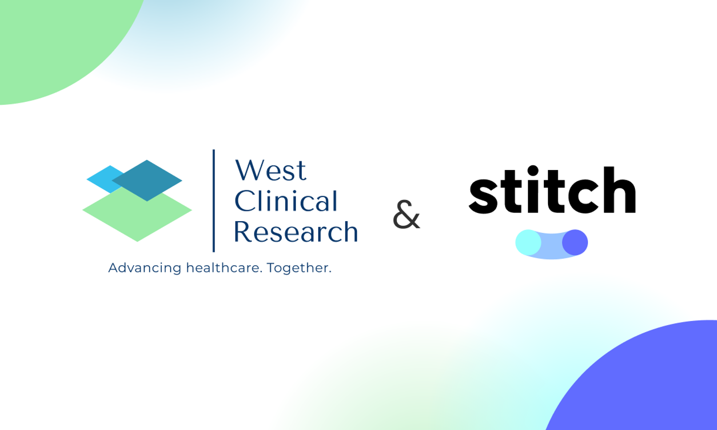 West Clinical Research Selects Stitch to Reduce Patient No-Shows and Improve Participant Engagement