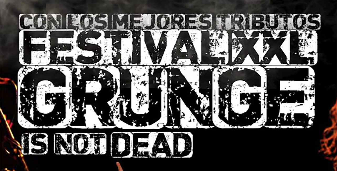 Festival Grunge Is Not Dead XXL