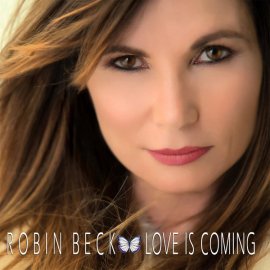 ROBIN BECK "Love is Coming Tour 2018"