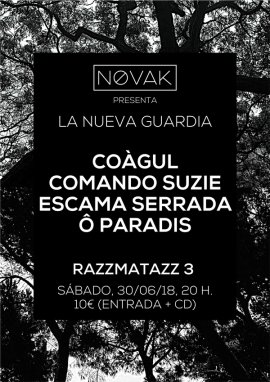 Coàgul + Comando Suzie + Ô Paradis + Escama Serrada