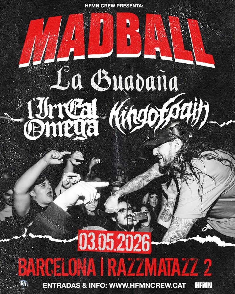 Madball + La Guadaña + King Of Pain + L'Irreal Omega
