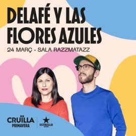 Delafé Y Las Flores Azules - Cruïlla Primavera 2023