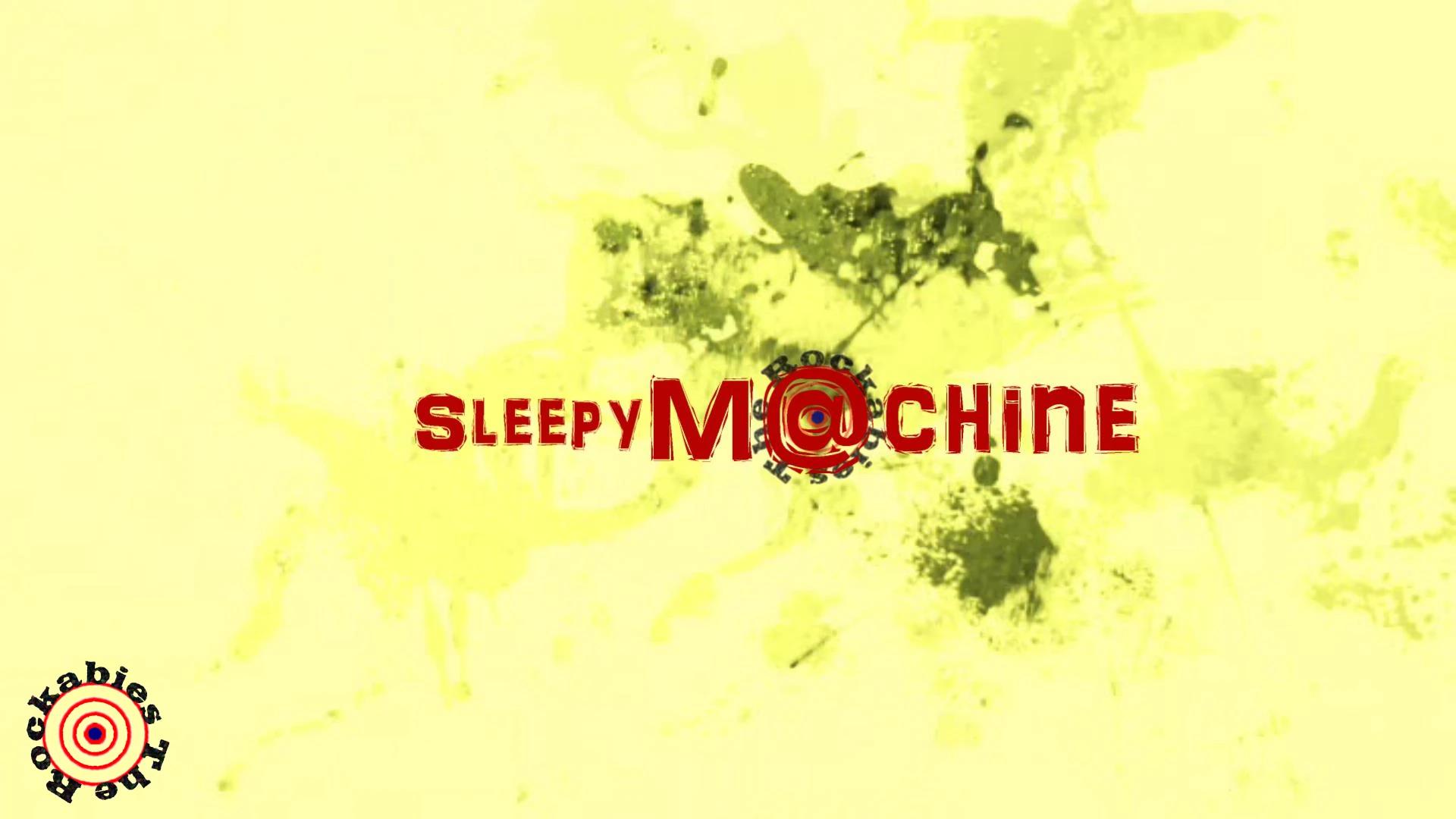 The Rockabies - Sleepy machine -music video