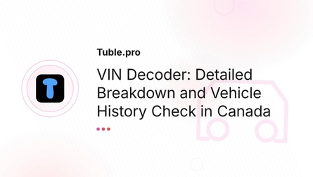 VIN Decoder: Detailed Breakdown and Vehicle History Check in Canada