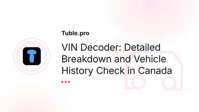 VIN Decoder: Detailed Breakdown & Free Check | Canada