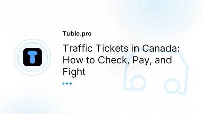 Traffic Tickets in Canada — Check, Pay, Contest, and Avoid