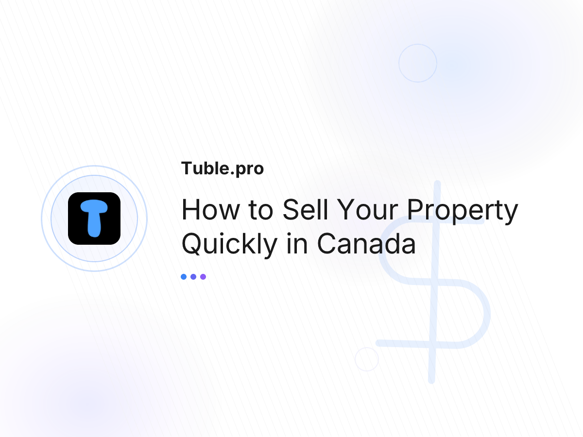 How to Sell Your Property Quickly in Canada