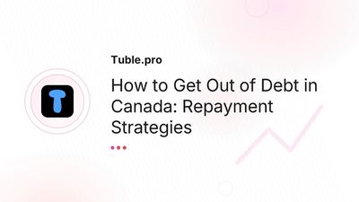 How to Get Out of Debt in Canada | Repayment Strategies