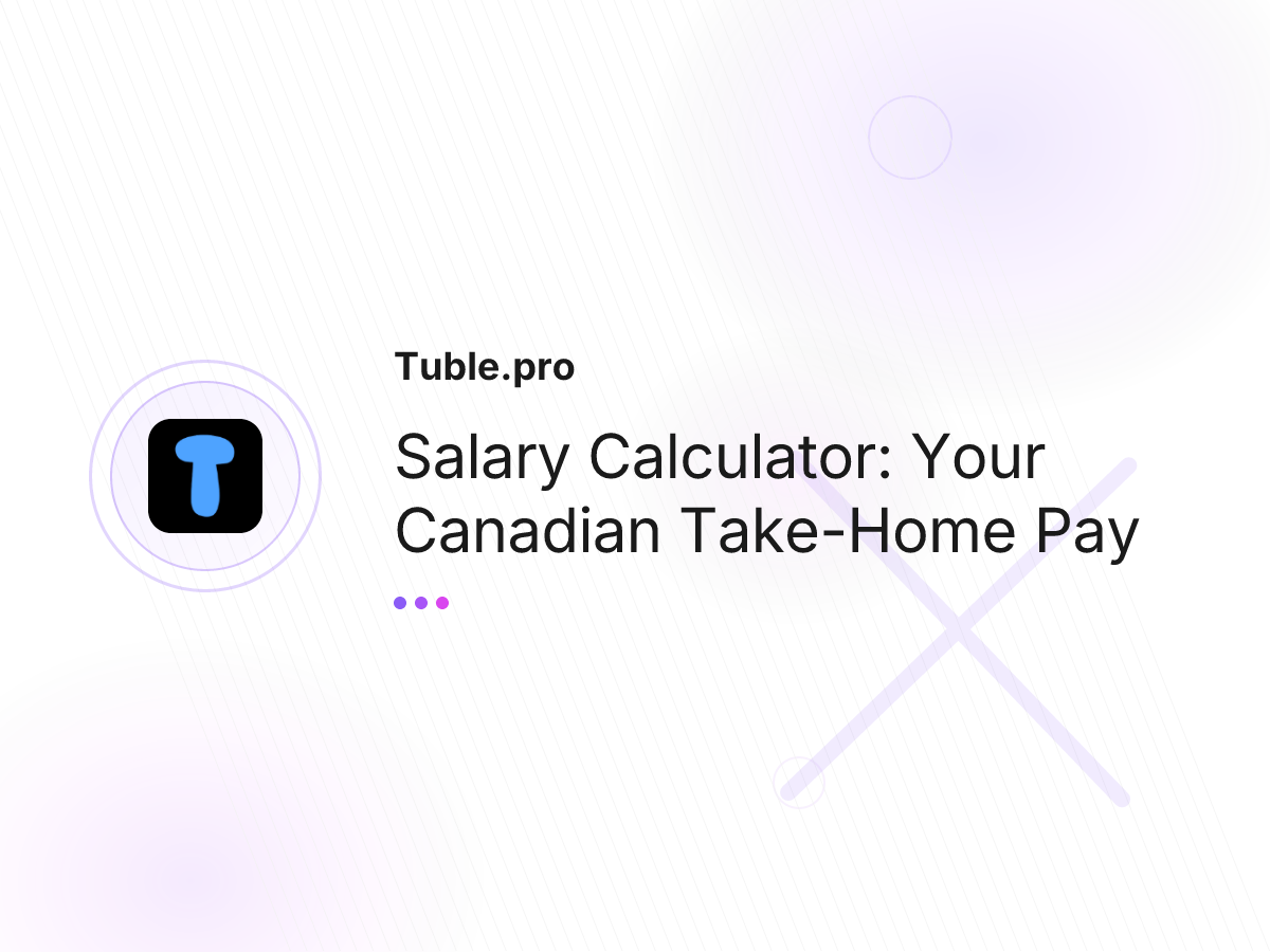 Salary Calculator: Your Canadian Take-Home Pay