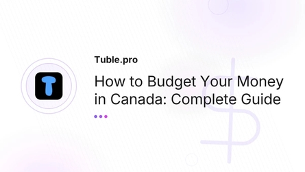 How to Budget Your Money in Canada: Complete Guide