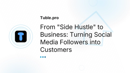 From "Side Hustle" to Business: Turning Social Media Followers into Customers