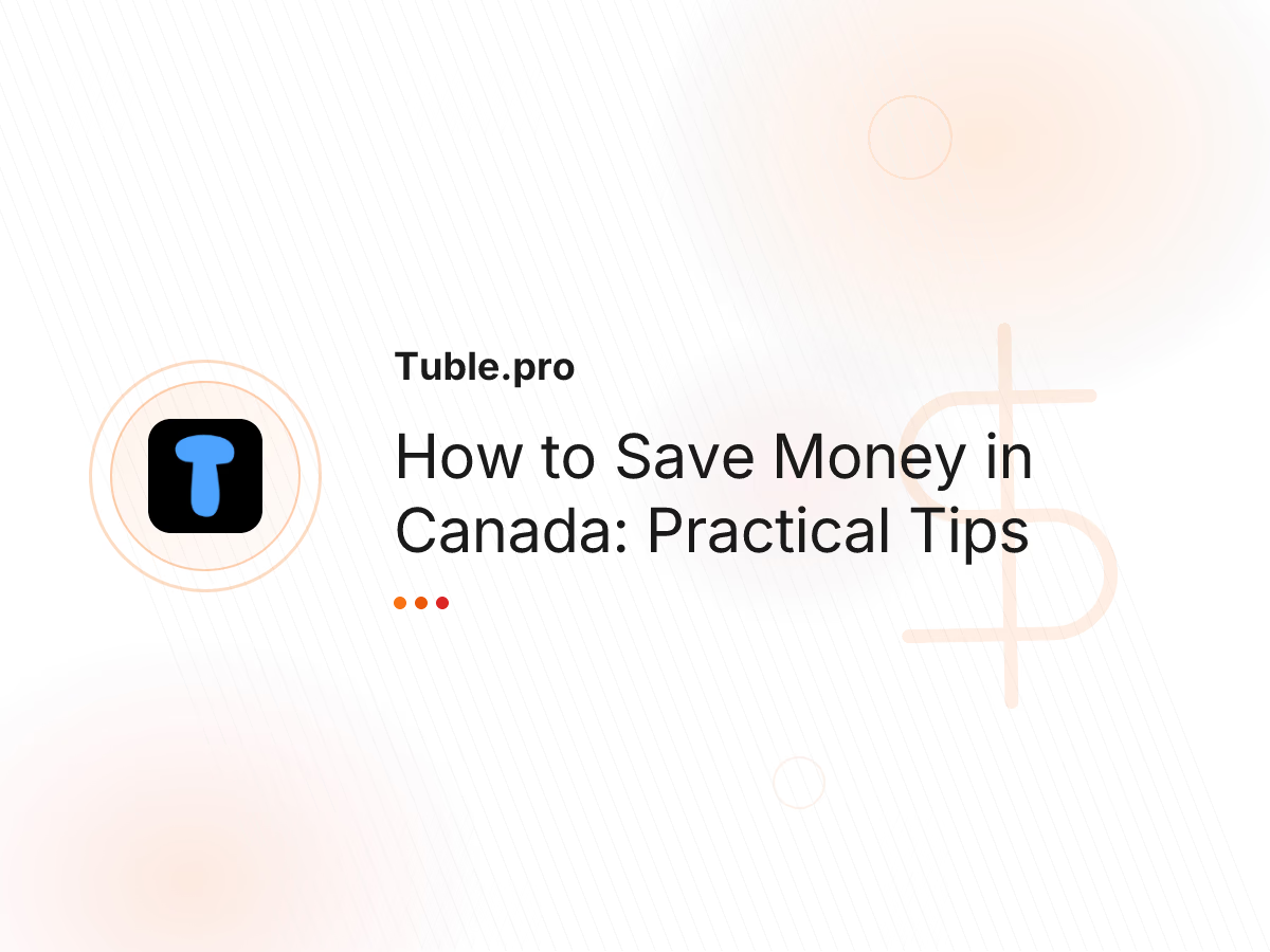 How to Save Money in Canada: Practical Tips