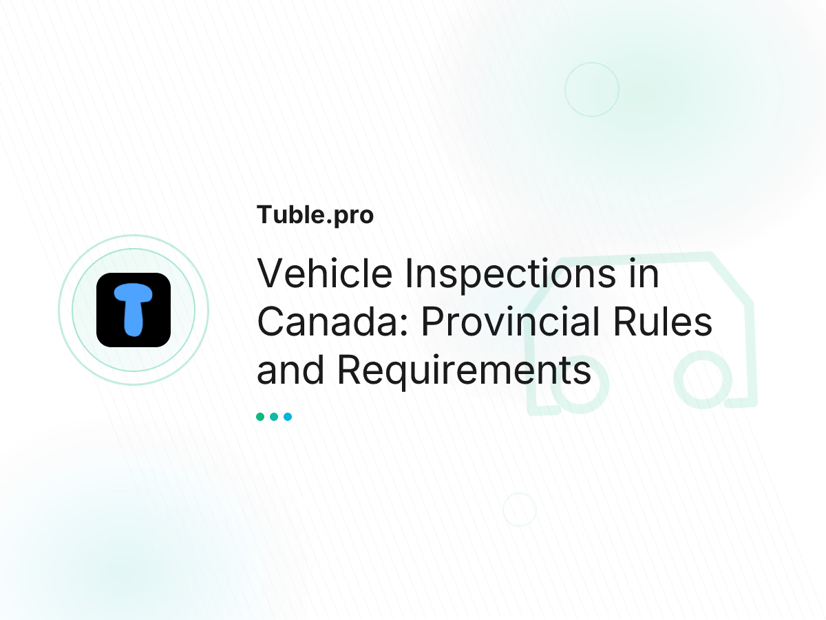 Vehicle Inspections in Canada: Provincial Rules and Requirements
