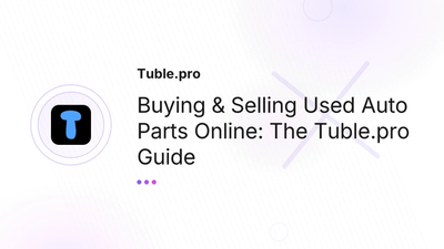 Used Auto Parts Toronto & Montreal: Buy & Sell Guide | Tuble.pro