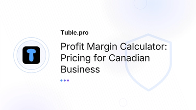 Profit Margin Calculator Canada — Pricing | Tuble.pro