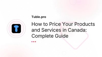 Pricing Strategy for Canadian Businesses: Set Prices That Maximize Profit