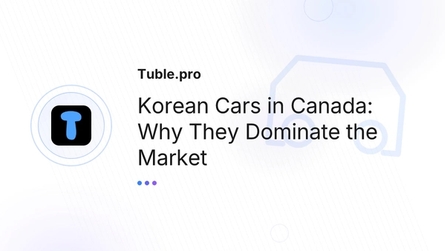 Korean Cars in Canada: Why They Dominate the Market